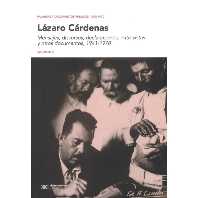 Palabras y Documentos Públicos de Lázaro Cárdenas Vol. 3