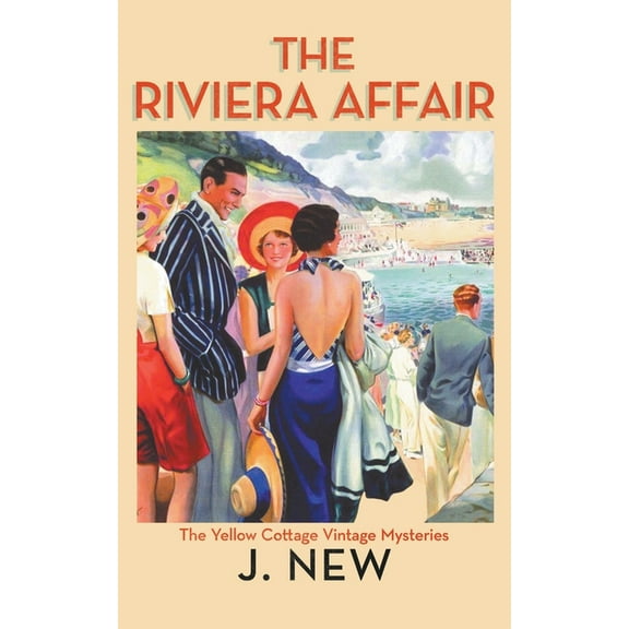 The Yellow Cottage Vintage Mysteries The Riviera Affair, Book 4, (Paperback)