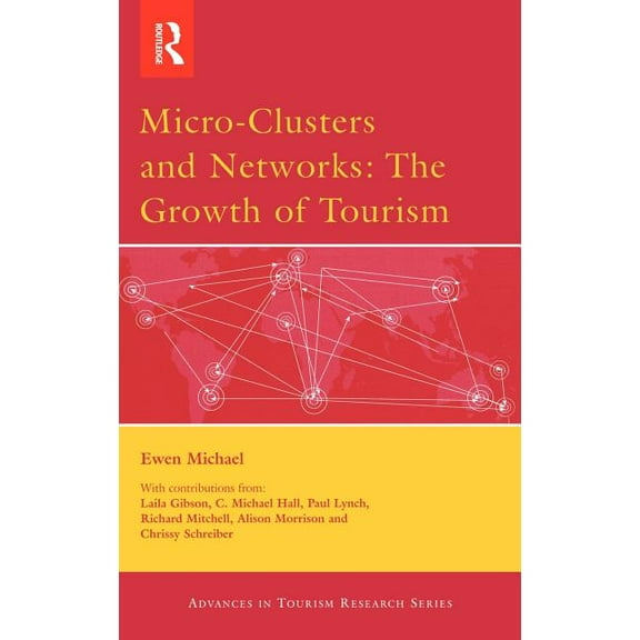 Routledge Advances in Tourism Micro-Clusters and Networks, (Hardcover)
