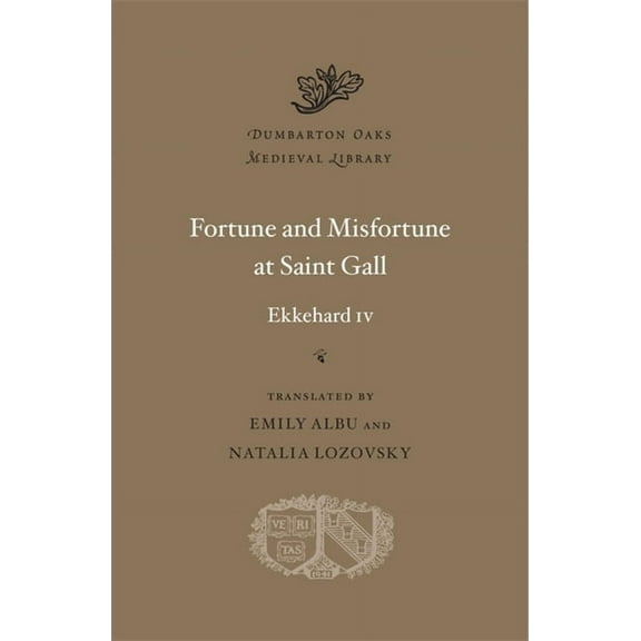 Dumbarton Oaks Medieval Library Fortune and Misfortune at Saint Gall, Book 68, (Hardcover)
