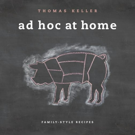 Thomas Keller Library AD Hoc at Home, (Hardcover)