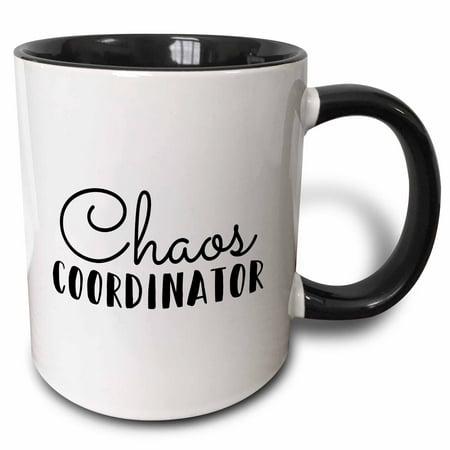 3drose, Chaos Coordinator. Black Lettering on White Background., 15oz Two-tone Black Mug
