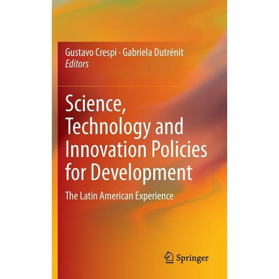 Science, Technology and Innovation Policies for Development: The Latin American Experience, (Hardcover)