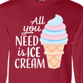 thumbnail image 4 of Inktastic All You Need is Ice Cream with Ice Cream Cone Long Sleeve T-Shirt, 4 of 5