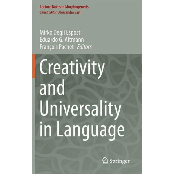 Lecture Notes in Morphogenesis Creativity and Universality in Language, (Hardcover)