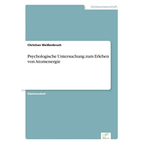 Psychologische Untersuchung zum Erleben von Atomenergie, (Paperback)