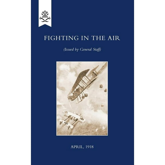 Fighting in the Air, April 1918 (Paperback)