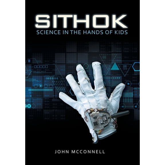 Sithok: Science in the Hands of Kids, (Hardcover)
