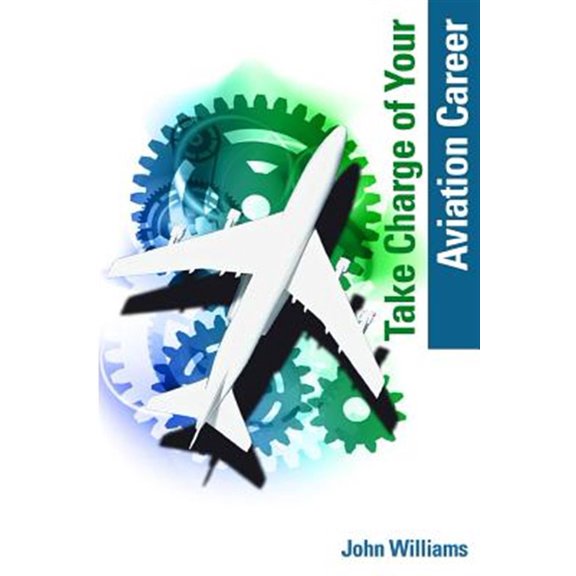 Pre-Owned Take Charge Of Your Aviation Career : A Guide For Aviation Maintenance Professionals (Paperback)