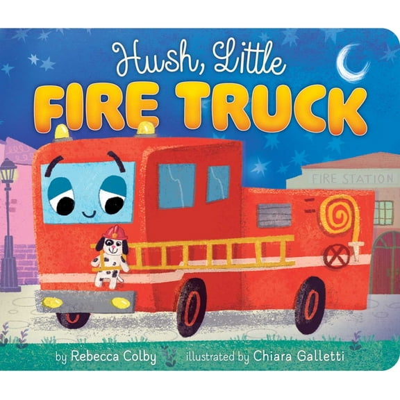 Hush, Little Hush, Little Fire Truck, (Board Book)