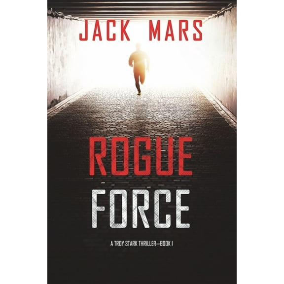 Rogue Force (A Troy Stark Thriller-Book #1), (Paperback)
