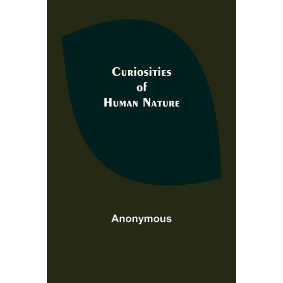 Curiosities of Human Nature, (Paperback)