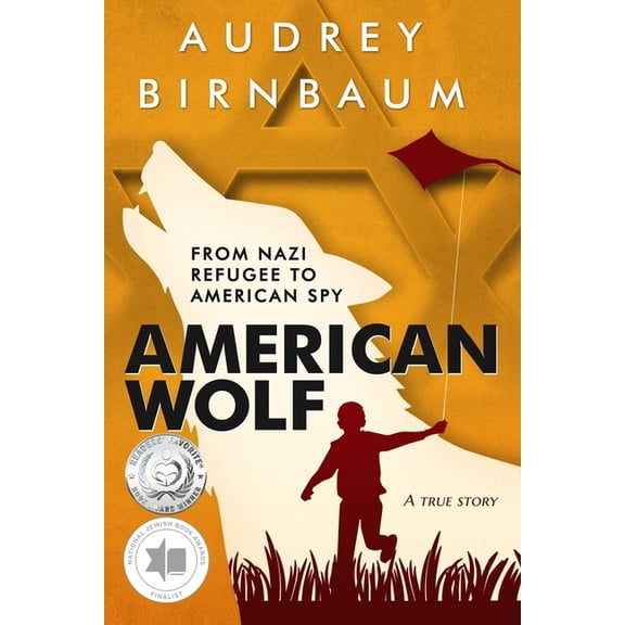 Holocaust True Survivor Stories American Wolf: From Nazi Refugee to American Spy, (Paperback)