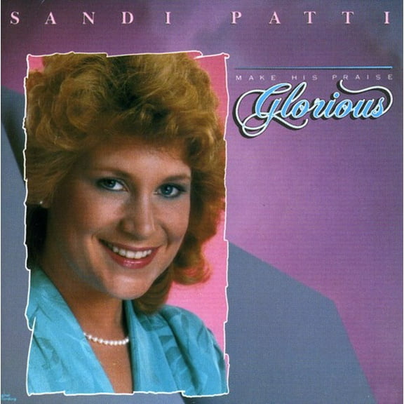 Sandi Patty - Make Praise Glorious - Music & Performance - CD
