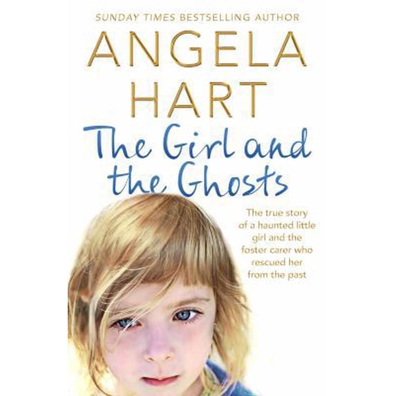 Pre-Owned The Girl and the Ghosts: The True Story of a Haunted Little Girl and the Foster Carer Who Rescued Her from the Past (Paperback) 1509839046 9781509839049