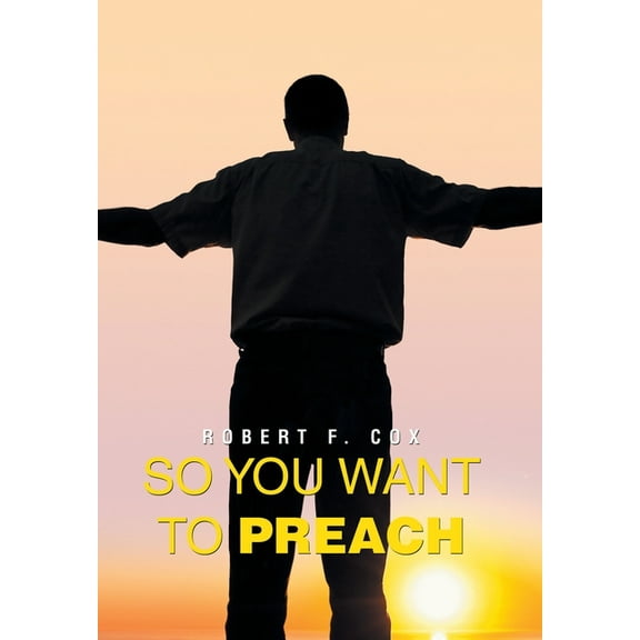 So You Want to Preach (Hardcover)