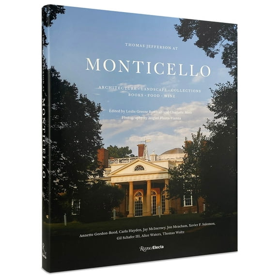 Thomas Jefferson at Monticello: Architecture, Landscape, Collections, Books, Food, Wine, (Hardcover)