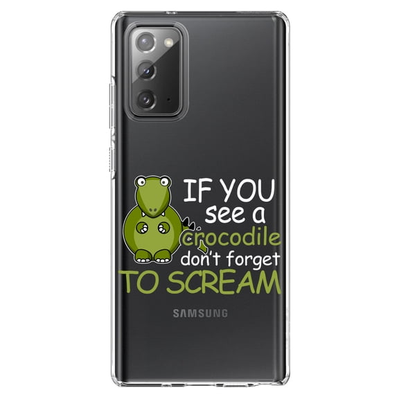 DistinctInk Clear Shockproof Hybrid Case for Samsung Galaxy Note 20 (6.7" Screen) - TPU Bumper Acrylic Back Tempered Glass Screen Protector - If You See A Crocodile, Don't Forget to Scream