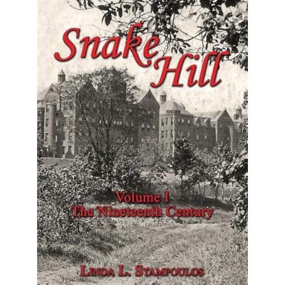 Snake Hill Volume I: The Nineteenth Century (Hardcover)