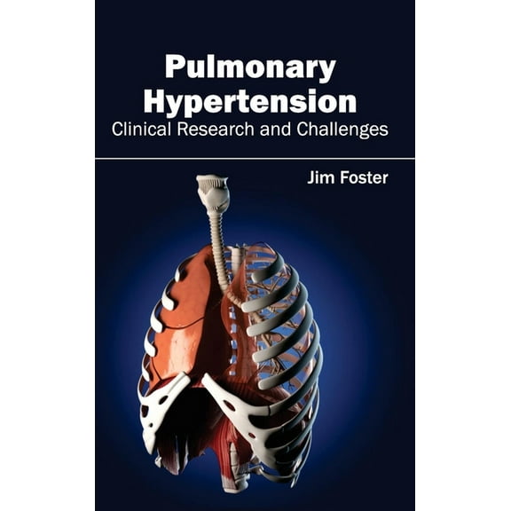 Pulmonary Hypertension - Clinical Research and Challenges, (Hardcover)