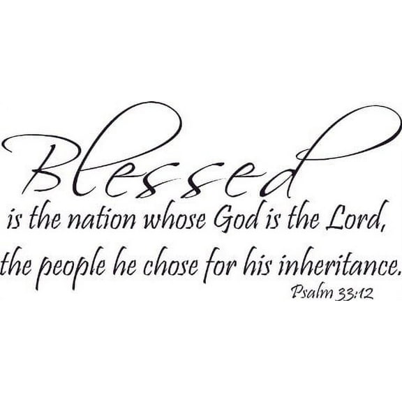 Psalm 33:12, Vinyl Wall Art, Blessed Is the Nation Whose God Is the Lord, People He Chose His Inheritance
