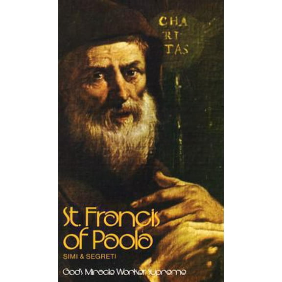 Pre-Owned St. Francis of Paola: God's Miracle Worker Supreme (Paperback) 0895550652 9780895550651