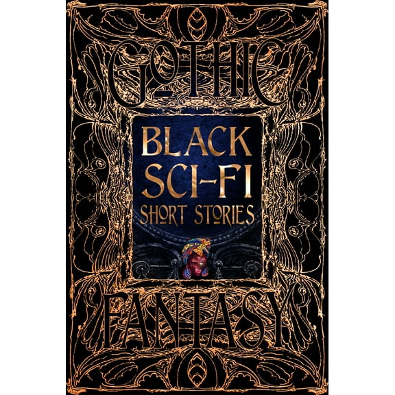 Gothic Fantasy: Black Sci-Fi Short Stories (Hardcover)