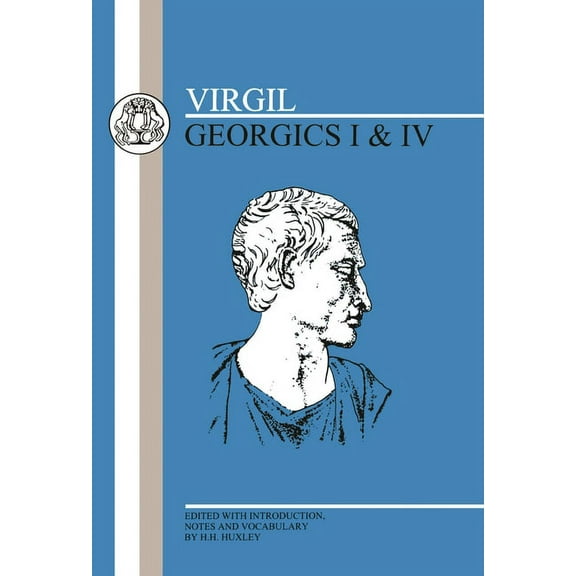 Latin Texts Virgil: Georgics I and IV, (Paperback)