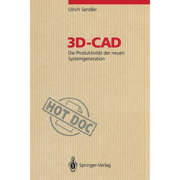 Hotdoc 3d-CAD: Die Produktivität Der Neuen Systemgeneration, (Paperback)