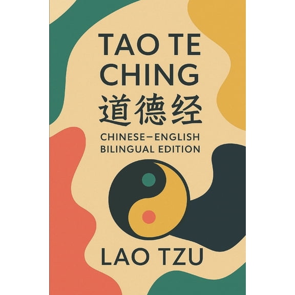 Wisdom of the East: Laozi, Confucius, an Lao Tzu: Dao Te Ching: Chinese-English Bilingual Edition, Book 1, (Paperback)