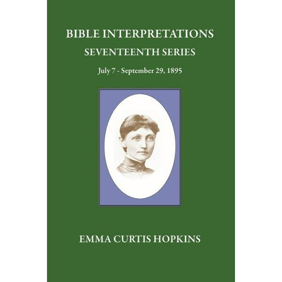 Bible Interpretations Seventeenth Series July 7 - September 29, 1895