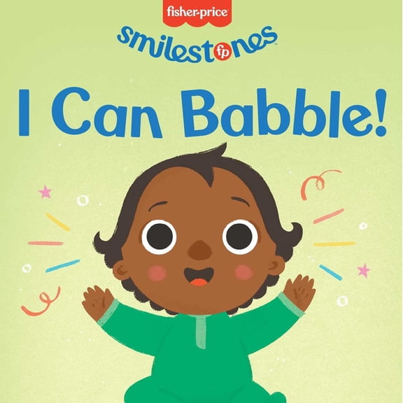 Smilestones Fisher-Price: I Can Babble!, (Board Book)