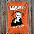 thumbnail image 3 of Naughty Boy Go To My Room Funny Humor Home Business Office Sign, 3 of 4
