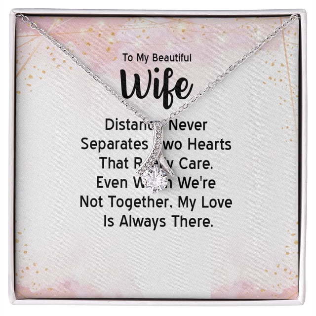 To My Wife Distance Never Separates Tow Hearts Alluring Ribbon Necklace Message Card