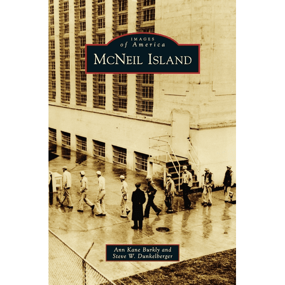 Images of America: McNeil Island (Hardcover)