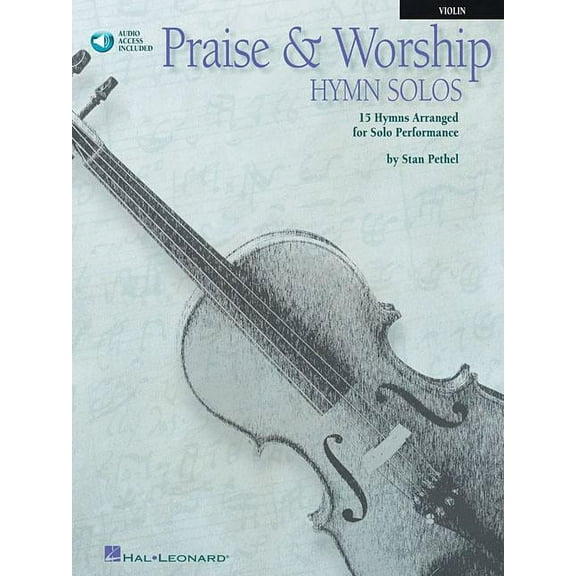 Praise & Worship Hymn Solos: Praise & Worship Hymn Solos for Violin (Book/Online Audio) (Other)