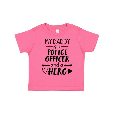 

Inktastic My Daddy is a Police Officer and a Hero Gift Toddler Boy or Toddler Girl T-Shirt