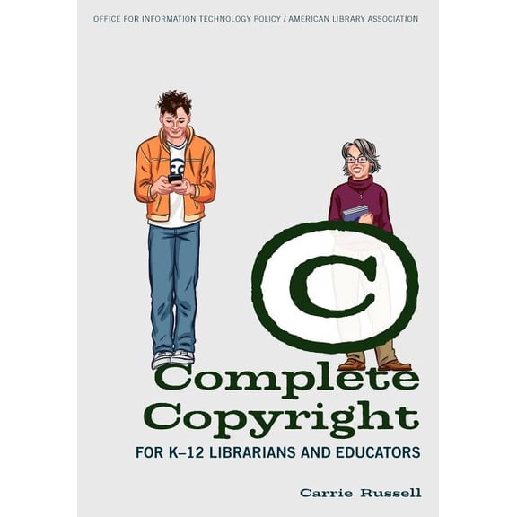 Complete Copyright for K-12 Librarians and Educators, (Paperback)