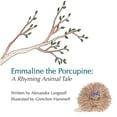 thumbnail image 1 of Pre-Owned Emmaline the Porcupine: A Rhyming Animal Tale (Paperback) 1087926351 9781087926353, 1 of 1