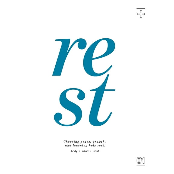 Rest: Choosing Peace, Growth, and Learning Holy Rest, (Paperback)