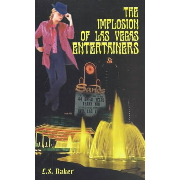 The Implosion of Las Vegas Entertainers (Paperback)