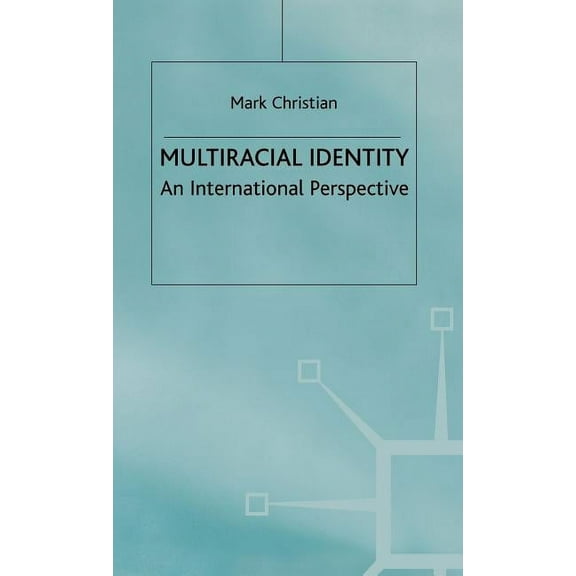 Multiracial Identity: An International Perspective, (Hardcover)