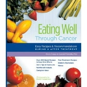 Pre-Owned Eating Well Through Cancer: Easy Recipes & Recommendations During & After Treatment (Hardcover 9780961088880) by Holly Clegg, Gerald Miletello, David Humphreys