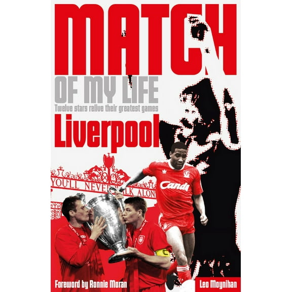 Match of My Life: Liverpool Match of My Life : Kop Legends Relive Their Favourite Games (Paperback)