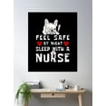 thumbnail image 2 of Feel Safe At Night Sleep With A Nurse, For Nurses, Nurse Costume, Love Nurse Poster Wall Art, Modern Wall Decor, 12x18 UNFRAMED, 2 of 3