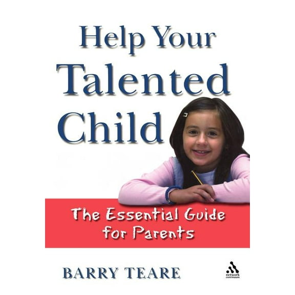 Help Your Talented Child: An Essential Guide for Parents, (Paperback)