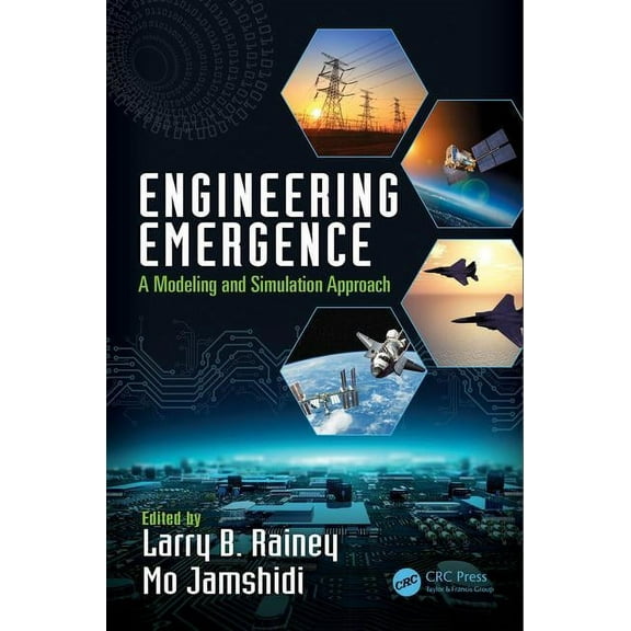 Engineering Emergence: A Modeling and Simulation Approach, (Hardcover)