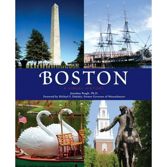 Pre-Owned Boston: A Visual History (Hardcover) 1623540003 9781623540005