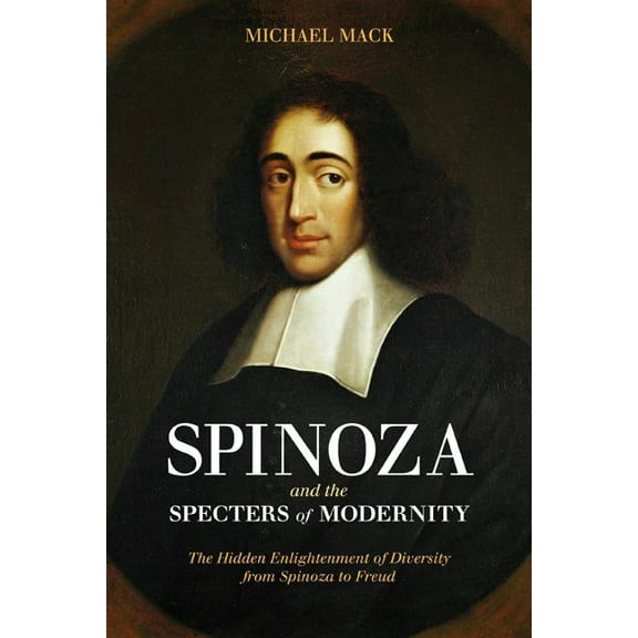 Spinoza and the Specters of Modernity, (Hardcover)