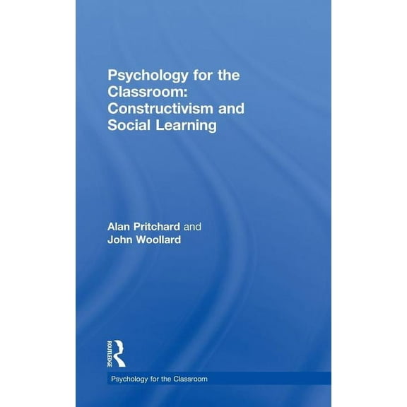 Psychology for the Classroom Psychology for the Classroom: Constructivism and Social Learning, (Hardcover)